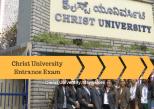 Christ University Entrance Exam 2025: Entrance Test Dates, Result ...