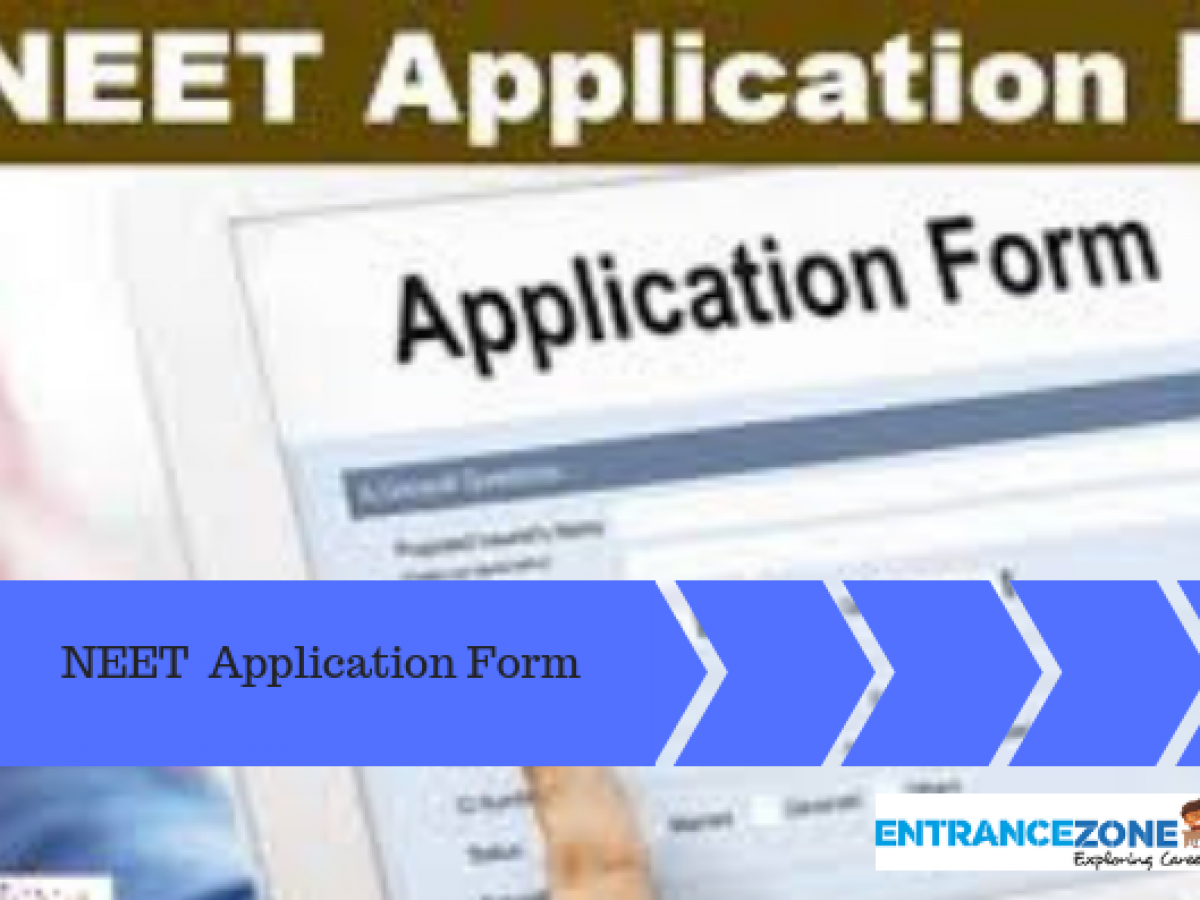 NEET 2023 Application Form: Dates, Eligibility, How to Apply? - Admissions