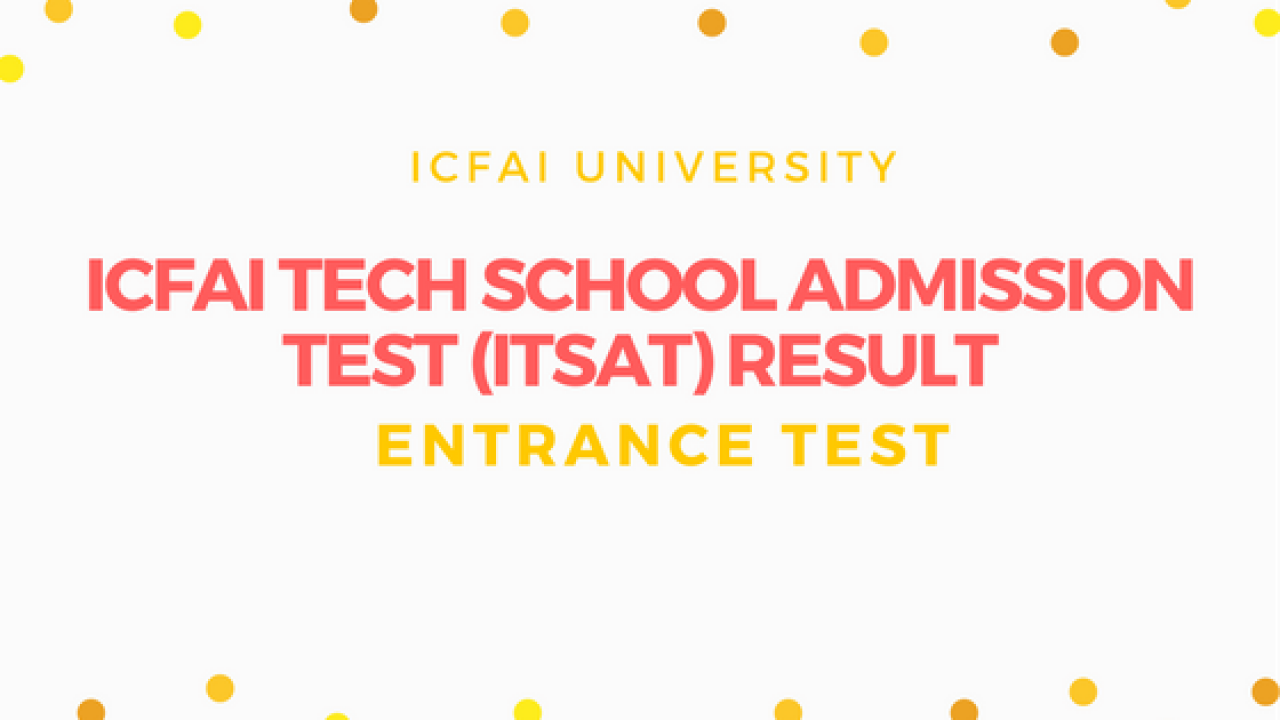 Itsat 2020 Result Icfai Tech School Admission Test Results