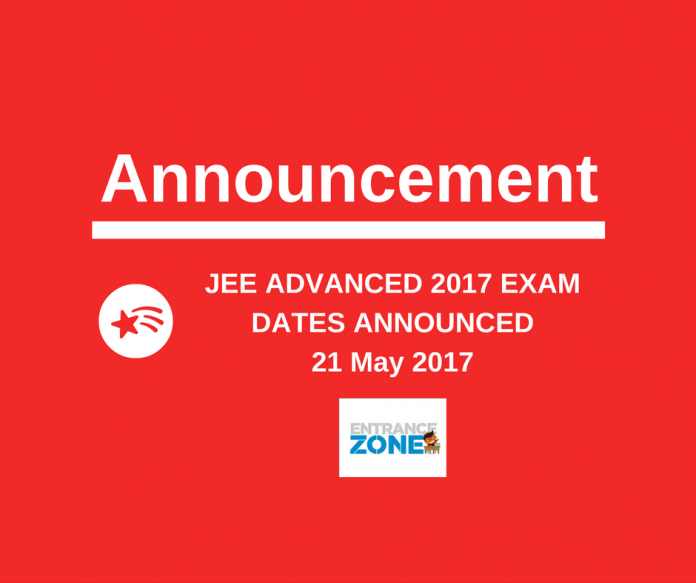 JEE ADVANCED 2017 EXAM DATES ANNOUNCED