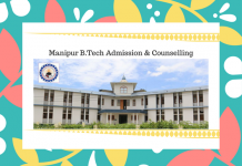 Manipur B.Tech Admission & Counselling 2021: Schedule, Documents Required Manipur B.Tech Admission & Counselling