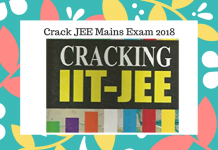 How To Crack JEE Mains Exam 2020 in 6 Months Crack JEE Mains Exam 2018