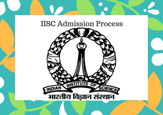 IISC 2018 Admission Process