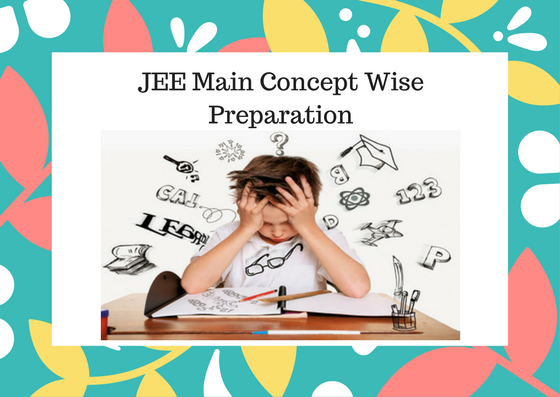 JEE Main Concept Wise Preparation