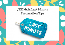 JEE Main Last Minute Preparation Tips – 2018 JEE Main Last Minute Preparation Tips