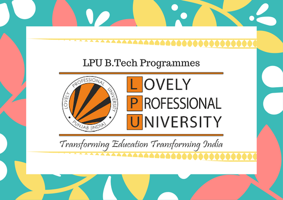 LPU B.Tech Programmes