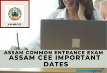Assam CEE 2021 Important Dates: Assam Combined Entrance Exam Schedule Assam CEE 2019 Important Dates