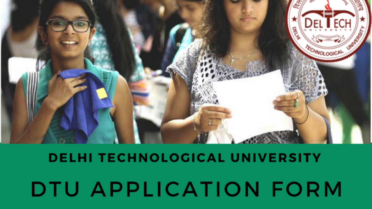 2020 Form: B.tech DTU JAC Forms Application Delhi Admission