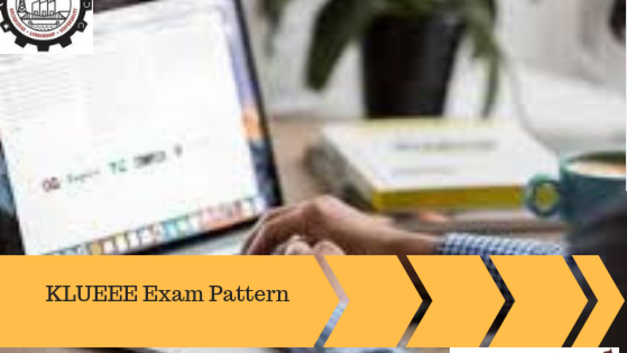 Pattern: Exam Sample KLUEEE 2020 KL Paper University