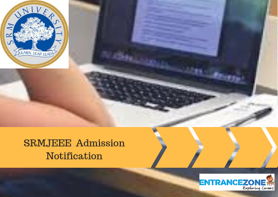 SRMJEEE 2019 Admission Notification Released by SRM University