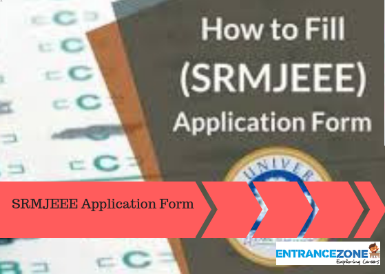 SRMJEEE 2020 Application Form
